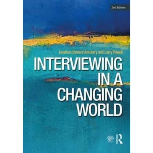Interviewing in a Changing World (häftad, eng)