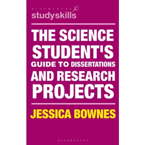 The Science Student's Guide to Dissertations and Research Projects (häftad, eng)