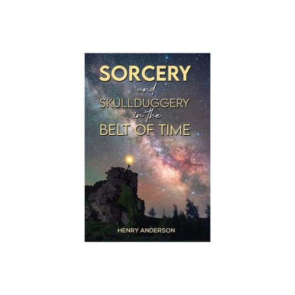 Sorcery and Skullduggery in the Belt of Time (häftad, eng)