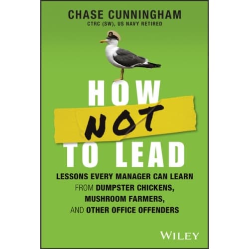 How NOT to Lead (inbunden, eng)