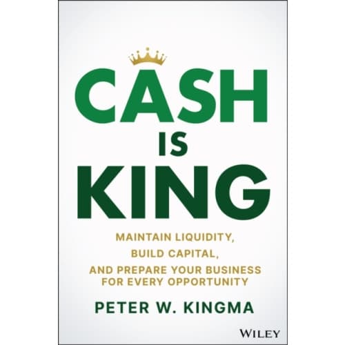 Cash Is King (inbunden, eng)