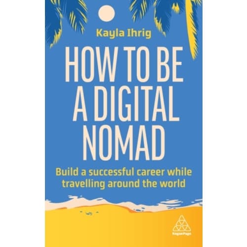 How to Be a Digital Nomad (häftad, eng)
