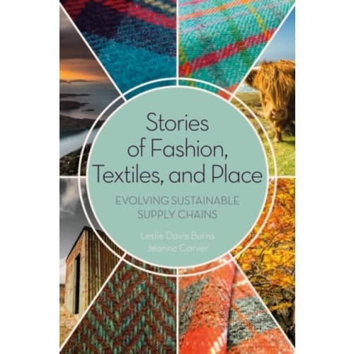 Stories of Fashion, Textiles, and Place (häftad, eng)