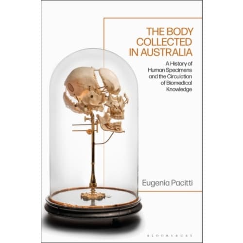 The Body Collected in Australia (inbunden, eng)