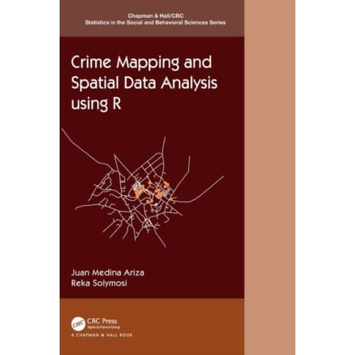 Crime Mapping and Spatial Data Analysis using R (inbunden, eng)