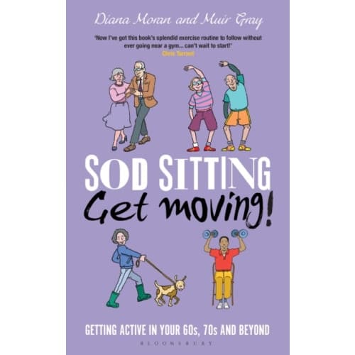 Sod Sitting, Get Moving! (inbunden, eng)