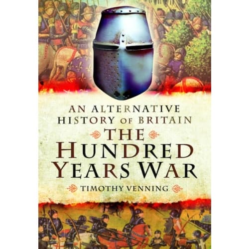 An Alternative History of Britain: The Hundred Years War (häftad, eng)