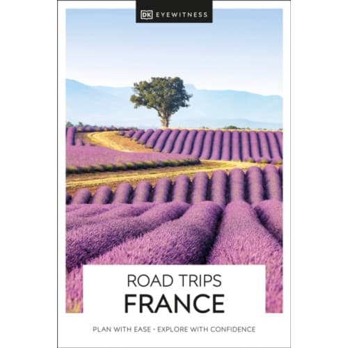DK Eyewitness Road Trips France (häftad, eng)