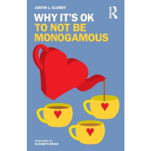 Why It's OK to Not Be Monogamous (häftad, eng)