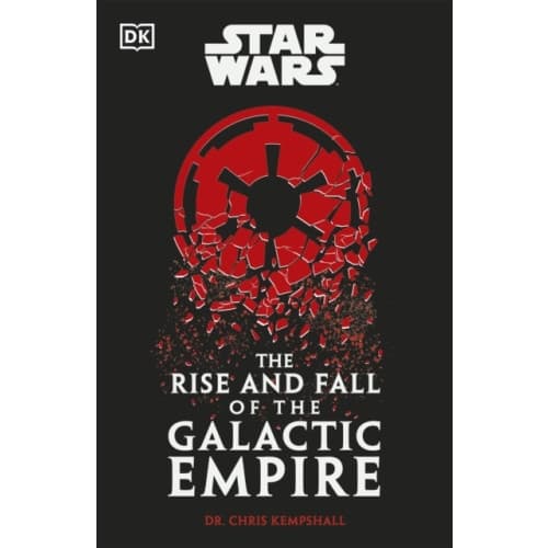 Star Wars The Rise and Fall of the Galactic Empire (inbunden, eng)