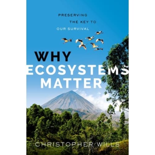 Why Ecosystems Matter (inbunden, eng)