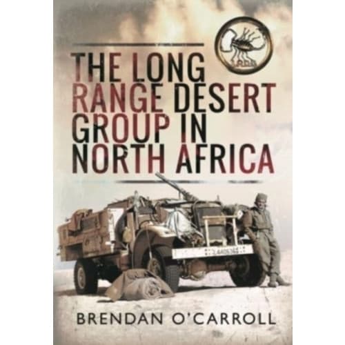 The Long Range Desert Group in North Africa (inbunden, eng)
