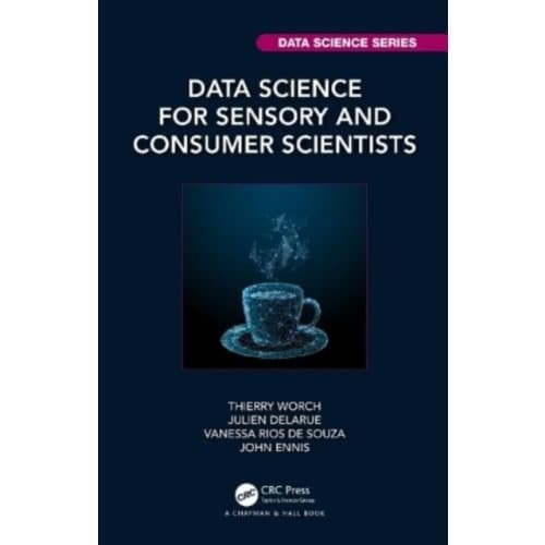 Data Science for Sensory and Consumer Scientists (inbunden, eng)