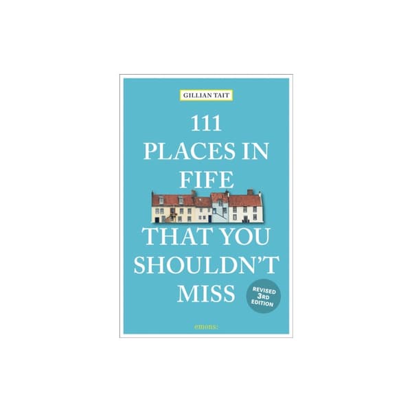 111 Places in Fife That You Shouldn't Miss (häftad, eng)
