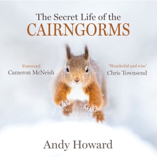 The Secret Life of the Cairngorms (inbunden, eng)