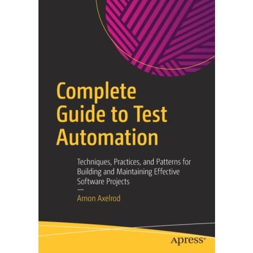 Complete Guide to Test Automation (häftad, eng)