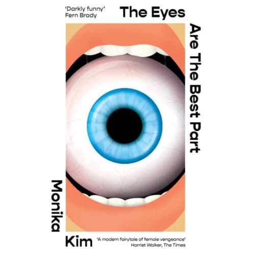 The Eyes Are The Best Part (inbunden, eng)