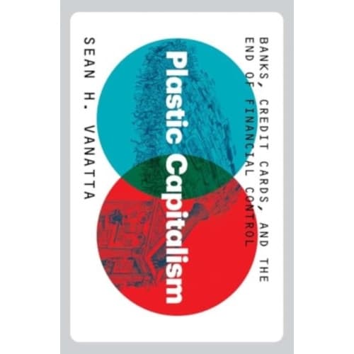 Plastic Capitalism (inbunden, eng)