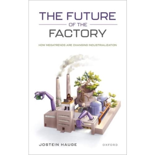 The Future of the Factory (inbunden, eng)