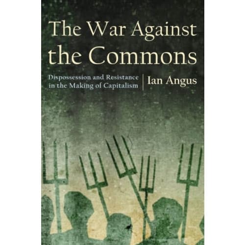The War Against the Commons (häftad, eng)