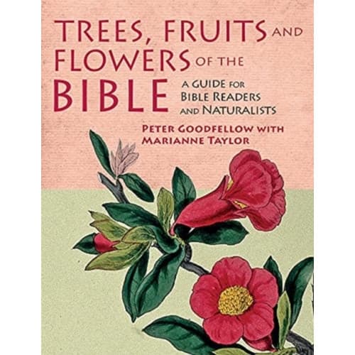 Trees, Fruits & Flowers of the Bible (inbunden, eng)