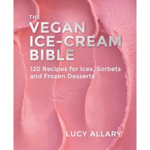 The Vegan Ice Cream Bible (inbunden, eng)