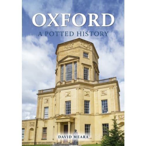 Oxford: A Potted History (häftad, eng)