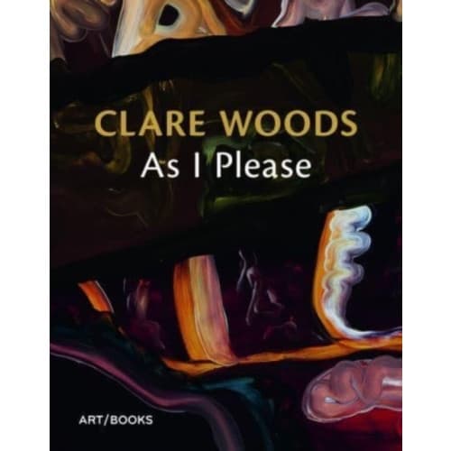 Clare Woods: As I Please (häftad, eng)