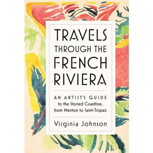 Travels Through the French Riviera (inbunden, eng)