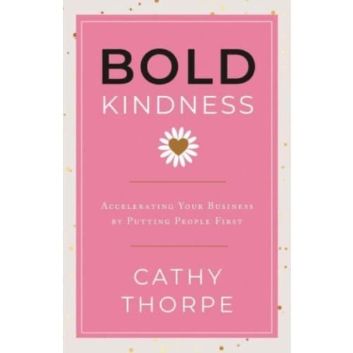 Bold Kindness (inbunden, eng)