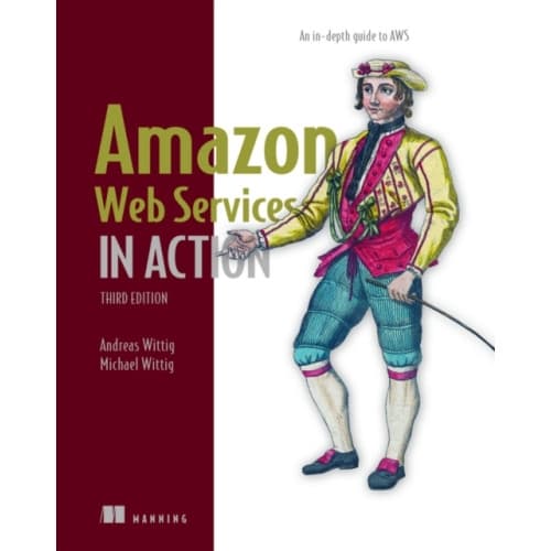 Amazon Web Services in Action: An in-depth guide to AWS (häftad, eng)