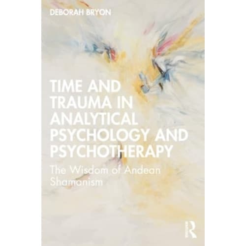 Time and Trauma in Analytical Psychology and Psychotherapy (häftad, eng)