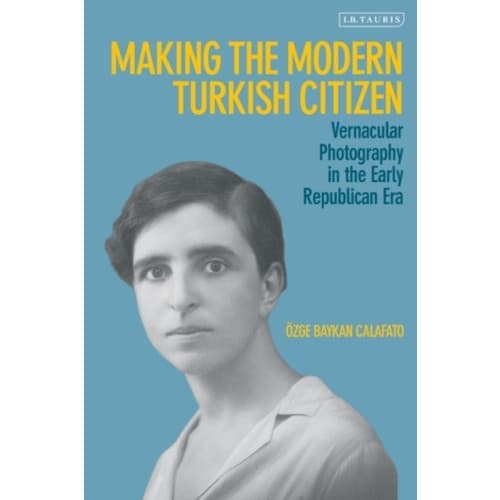 Making the Modern Turkish Citizen (häftad, eng)