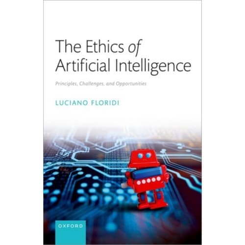 The Ethics of Artificial Intelligence (inbunden, eng)