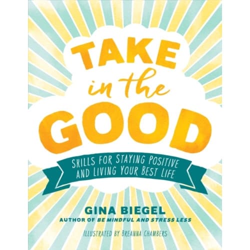 Take in the Good (häftad, eng)