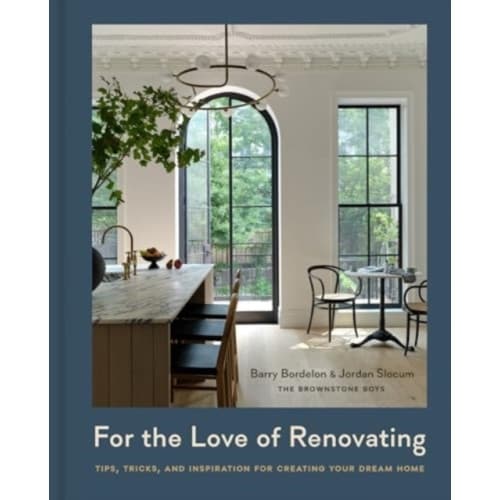 For the Love of Renovating (inbunden, eng)