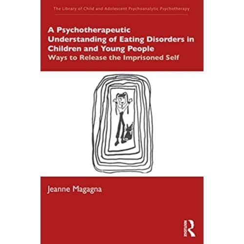 A Psychotherapeutic Understanding of Eating Disorders in Children and Young People (häftad, eng)