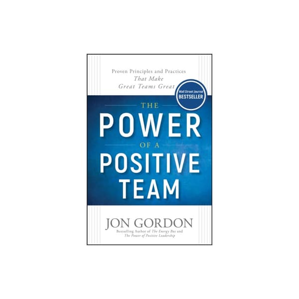 The Power of a Positive Team (inbunden, eng)