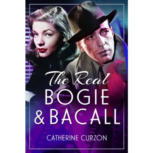 The Real Bogie and Bacall (inbunden, eng)