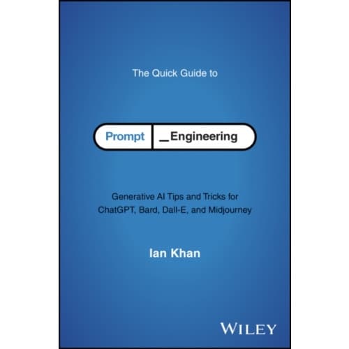 The Quick Guide to Prompt Engineering (häftad, eng)