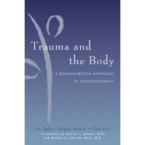 Trauma and the Body (inbunden, eng)