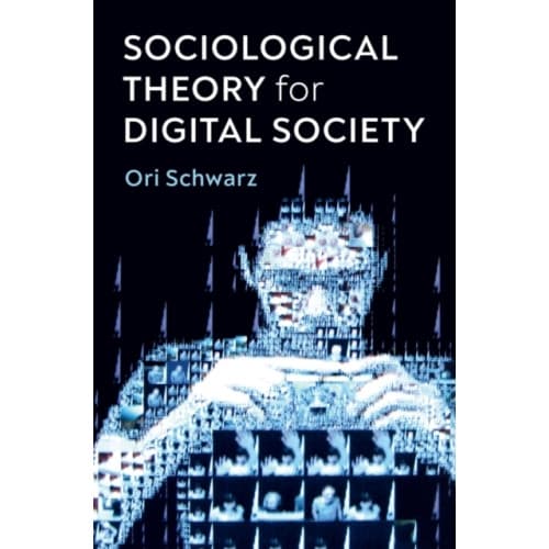 Sociological Theory for Digital Society (häftad, eng)