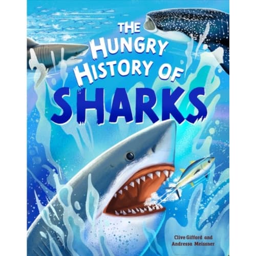The Hungry History of Sharks (inbunden, eng)