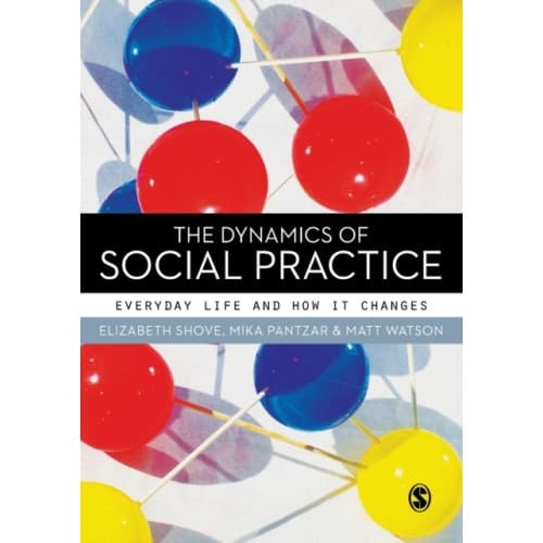 The Dynamics of Social Practice (häftad, eng)