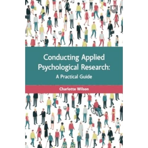 Conducting Applied Psychological Research: A Guide for Students and Practitioners (häftad, eng)