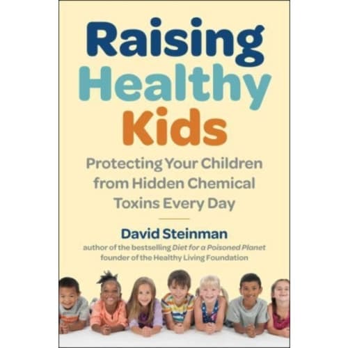 Raising Healthy Kids (inbunden, eng)