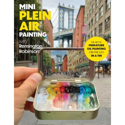 Mini Plein Air Painting with Remington Robinson (häftad, eng)