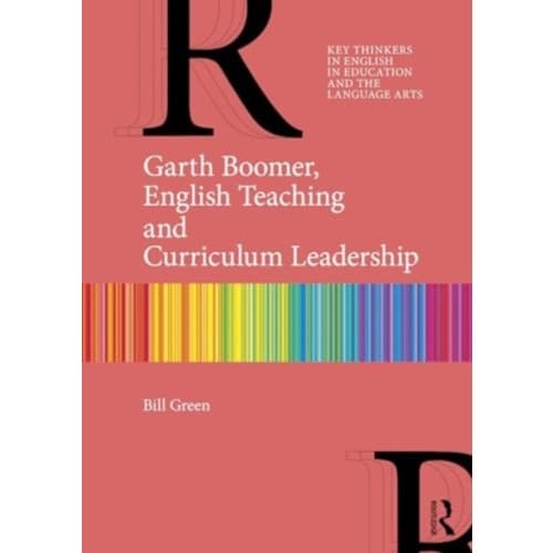 Garth Boomer, English Teaching and Curriculum Leadership (häftad, eng)
