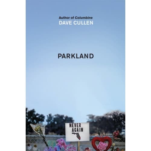 Parkland: Birth of a Movement (häftad, eng)