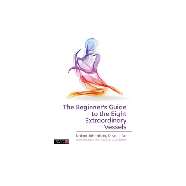 The Beginner's Guide to the Eight Extraordinary Vessels (häftad, eng)